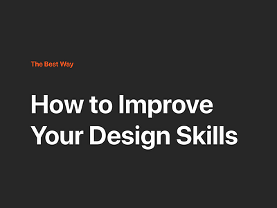 How to Improve Your Design Skills