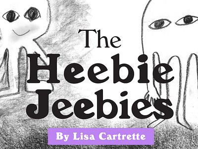 The Heebie Jeebies!