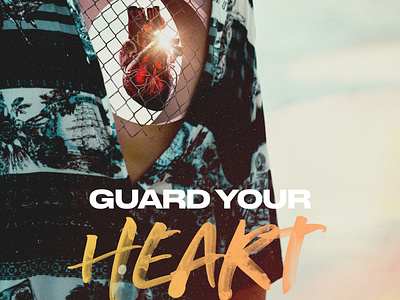 Guard Your Heart adobe illustrator adobe photoshop bold font church church design church marketing color concept art concept design design design challenge fun graphicdesign illustrator photoshop social media design socialmedia surrealism texture typography