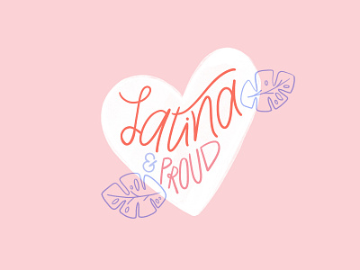 Latina And Proud feminist girl power hand lettering heart illustration latina lettering pink watercolor