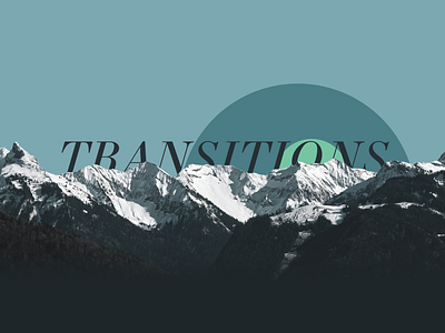 Transitions Sermon Art