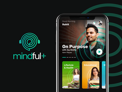 Mindful+ | Podcast and Meditation App app app design branding concept app meditation meditation app podcast podcast app