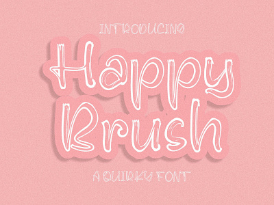 Happy Brush - Quirky Font typographic