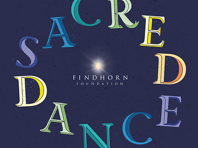 Sacred Dance: Circle Design circle circular dance findhorn multicolor rainbow sacred sacred dance typographic typographic poster