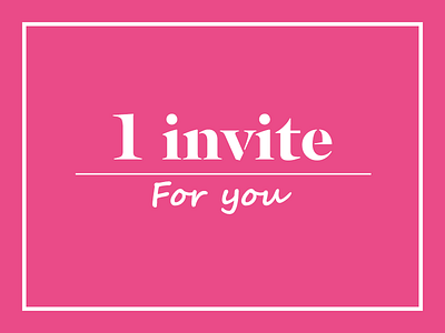 1 Invite For You