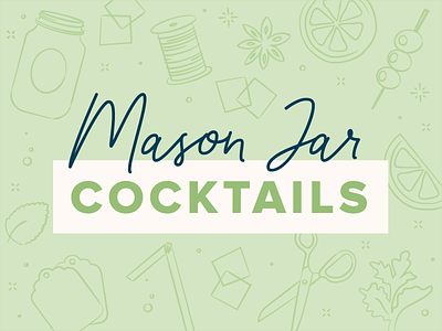 Mason Jar Cocktail cocktail illustration jar lime mason olive scissors sketch type vintage
