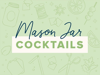 Mason Jar Cocktail cocktail illustration jar lime mason olive scissors sketch type vintage