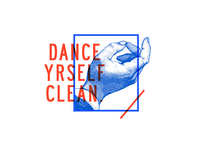 Dance Yrself Clean color dance hand layer layout music square texture type typography words