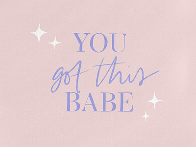 You got this babe! babe instagram instagram post pink quote quotes sparkles