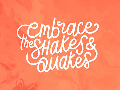 Embrace the Shakes & Quakes — barre3 barre barre3 embrace exercise illustration lettering lettering art quote typography
