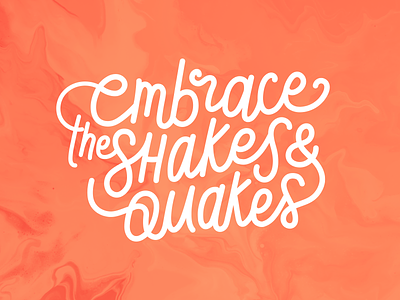 Embrace the Shakes & Quakes — barre3 barre barre3 embrace exercise illustration lettering lettering art quote typography