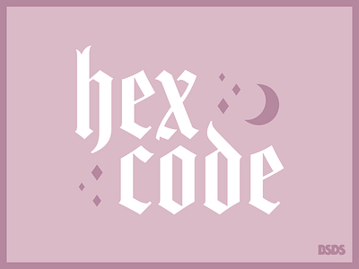 Hex Code Design Coven – BSDS Thunderdome amador blackletter coven design coven hex hex code magic magick spell spooky typography witch witchcraft witches