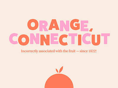Orange, Connecticut: A sticker for my misunderstood hometown connecticut ct fruit hometown orange retro sticker town typography