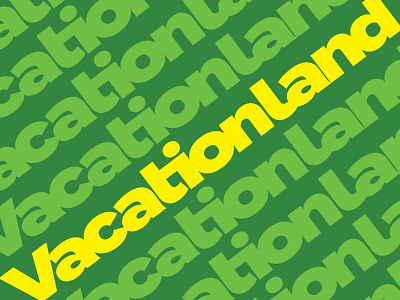 Vacationland draplin green maine skillshare typography vacationland yellow