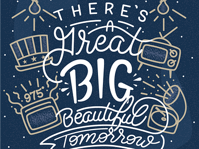 There's A Great Big Beautiful Tomorrow