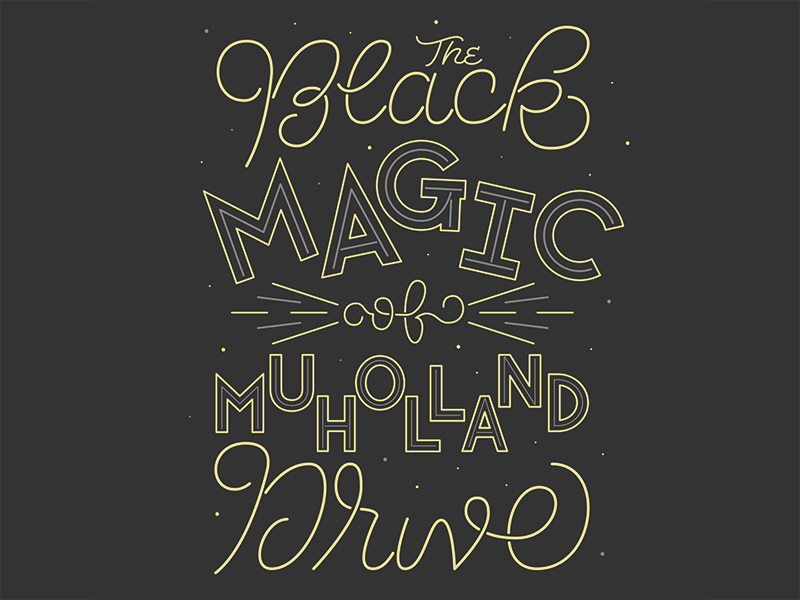 The Black Magic of Muholland Drive california clean design graphic design illustrator lettering los angeles neon panic at the disco typography vector vintage
