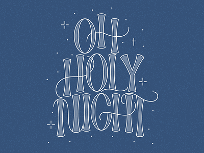 Oh Holy Night christmas clean design graphic design illustrator lettering modern texture vector vintage
