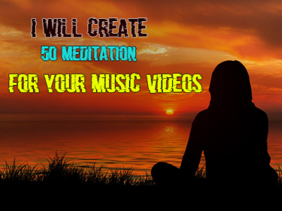 I will create 50 mediation for your music videos meditations nnature piano relaxin yoga