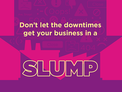 Don't let the downtimes get your business in a SLUMP design digital illustration infographic technology