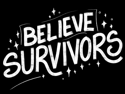 Believe Survivors believe black and white hand lettering art handlettering lettering survivor typography