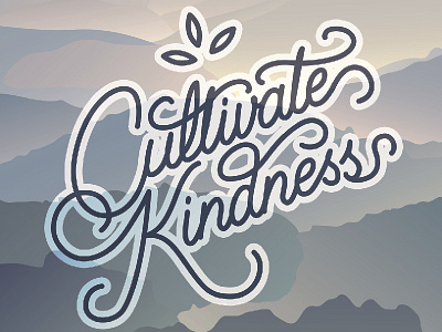 Cultivate Kindness