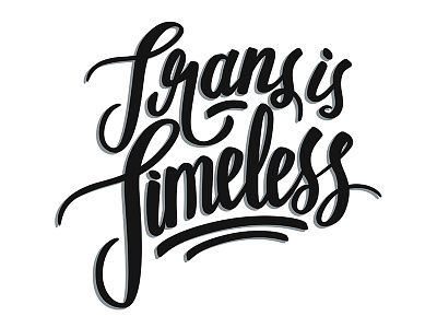 Timeless hand lettering lgbt lgbtq pride queer timeless trans is beautiful trans is timeless transgender typography