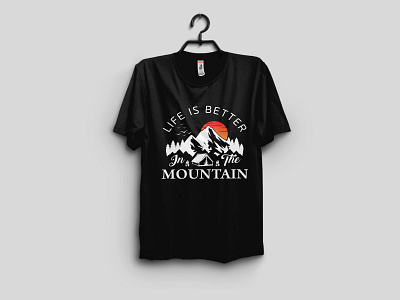 Life Is Better In The Mountain T- shirt design