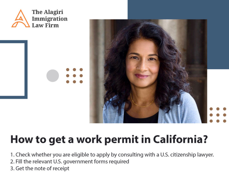 how-to-get-a-work-permit-in-california-by-thealagiriimmigrationlawfirm