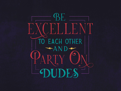 Party On bill and ted design graphic design hand lettering illustration lettering lettering practice typography
