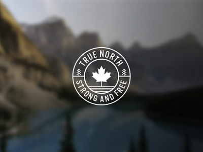 O Canada badge canada logo maple leaf strong and free true north true north strong and free