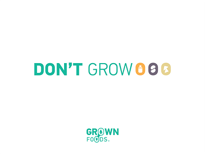 GROWN FOODS