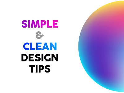 SIMPLE & CLEAN DESIGN TIPS
sachitheek designer content creator