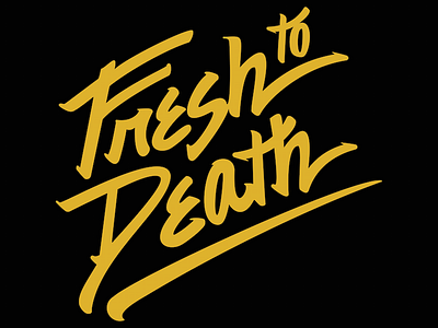 Fresh to Death cotton bureau hand lettering wordmark