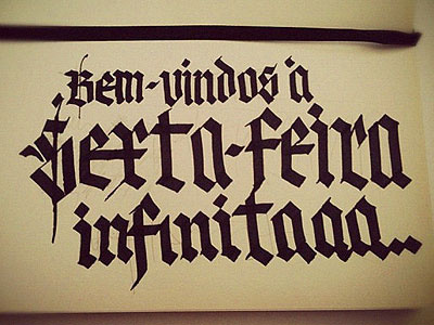 “Welcome to NEVER ENDING FRIDAY…” calligraphy daily calligraphy lettering never ending friday
