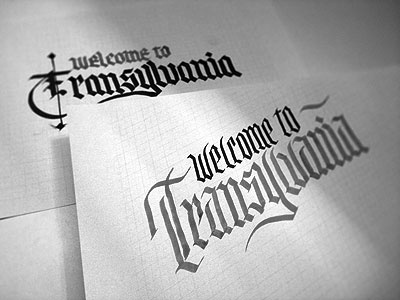 Welcome to Transylvania blackletter callygraphy lettering typography