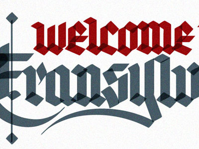 Welcome to Transylvania blackletter callygraphy lettering typography