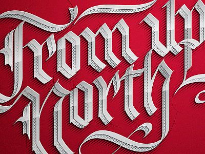 From up North – wallpaper blackletter caligrafia calligraphy fraktur handwritten lettering tipografia typography wallpaper