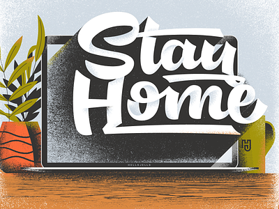 Stay Home Lettering Illustration corona cozy custom type desk editorial gritty home lettering macbook outbreak script stay home stayhome tea textured typography vector vectorillustration virus work