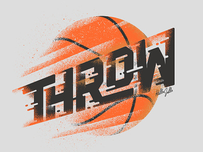 Throw - Typetober Lettering Illustration basketball design grit hellsjells illustration lettering motion sport sports texture throw type type design type motion typography