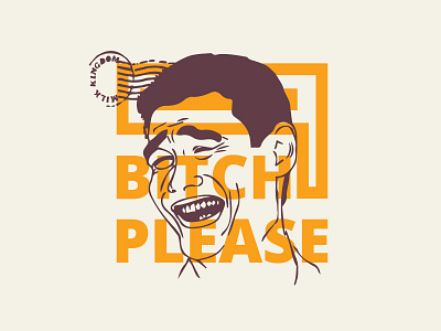 Bitch Please - 9 gag