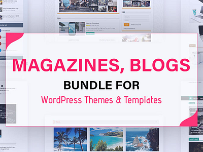 Bundles of Magazines, Blogs Home pages for Wordpress