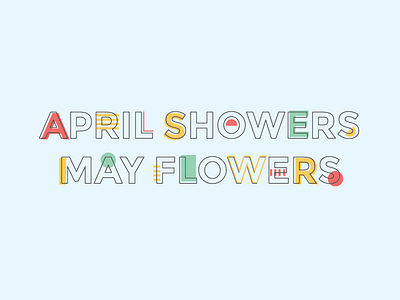 April showers, May flowers color fill flat illustration minimalistic text typography