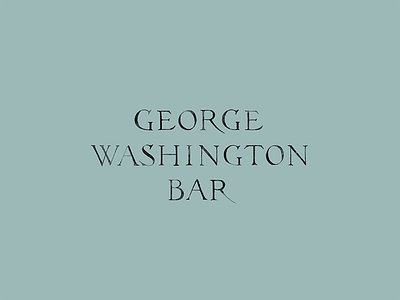 George Washington Bar bar brand branding custom hand-made hospitality lettering logo mark packaging restaurant typography