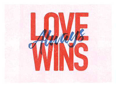 Love Always Wins grunge font love screenprint type valentines