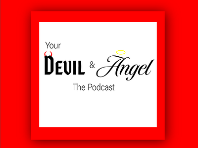 Your Devil & Angel - The Podcast