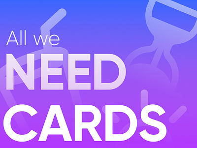 All We Need Cards design graphic design pop up ui user interface