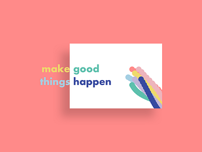 Make Good, Things Happen branding card cards colors design flat idea identity looper paper sketch tubolar