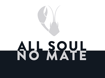 All Soul, No Mate - will you be by lobster? v2