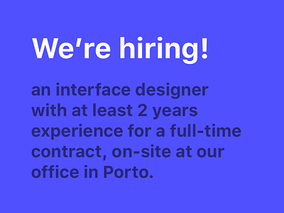 We are hiring designer hiring interface porto position significa