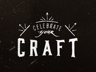 "Celebrate Your Craft" - Headline III.